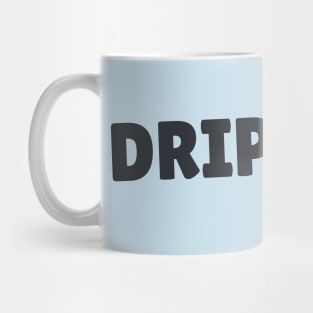 Drippin' Mug